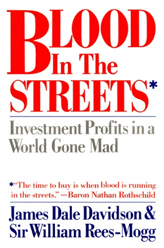 Blood in the Streets: Investment Profits in a World Gone Mad