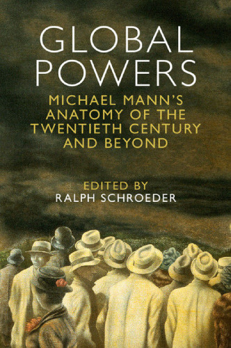 Global Powers: Michael Mann’s Anatomy of the Twentieth Century and Beyond