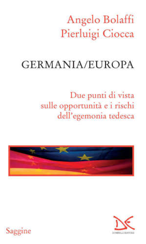 Germania-Europa. Due punti di vista sull’opportunità e i rischi dell’egemonia tedesca