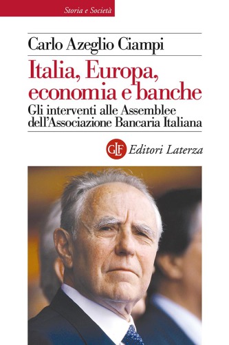 Italia, Europa, economia e banche. Gli interventi alle Assemblee dell’Associazione Bancaria Italiana