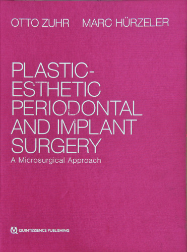 Plastic-Esthetic Periodontal and Implant Surgery: A Microsurgical Approach