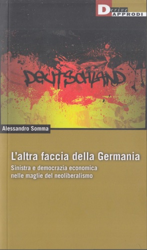 L’altra faccia della Germania. Sinistra e democrazia economica nelle maglie del neoliberismo