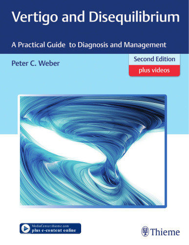 Vertigo and Disequilibrium: A Practical Guide to Diagnosis and Management