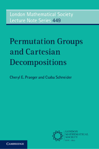 Permutation Groups and Cartesian Decompositions