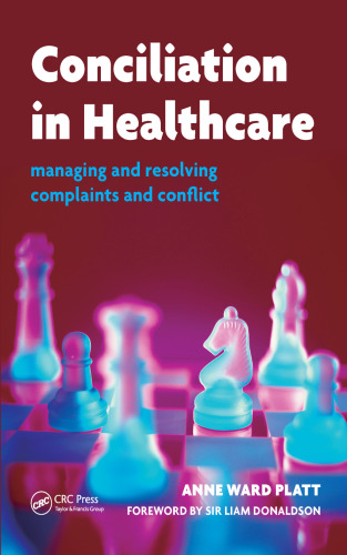 Conciliation in Healthcare: Managing and resolving complaints and confl ict