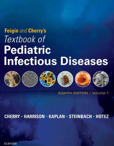 Feigin and Cherry’s Textbook of Pediatric Infectious Diseases