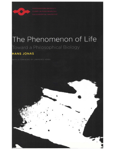 The Phenomenon of Life: Toward a Philosophical Biology