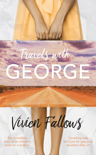 Travels with George: Diary of a Mum on a Mission