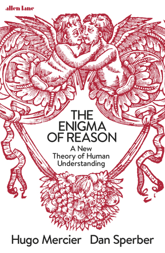 The Enigma of Reason: A New Theory of Human Understanding