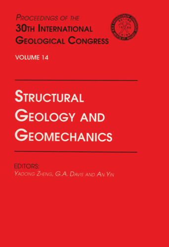 Structural Geology and Geomechanics Volume 14: Proceedings of the 30th International Geological Congress