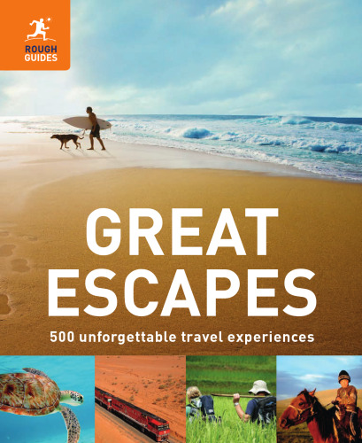 Great Escapes: 500 Unforgettable Travel Experiences