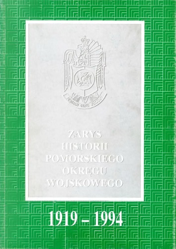 Zarys historii Pomorskiego Okręgu Wojskowego 1919–1994