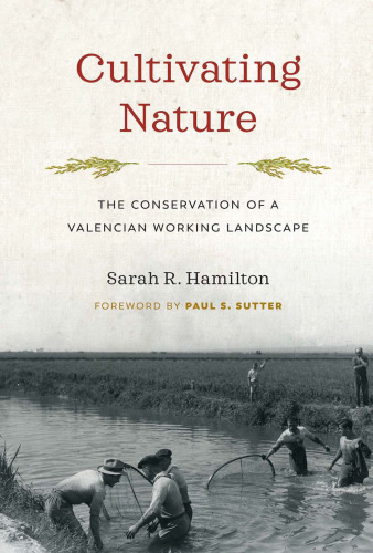 Cultivating Nature: The Conservation of a Valencian Working Landscape