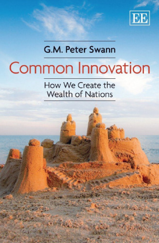 Common Innovation: How We Create the Wealth of Nations