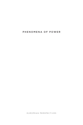 Phenomena of Power. Authority, Domination, and Violence