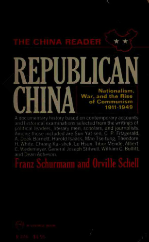 Republican China: Nationalism, War, and the Rise of Communism 1911-1949