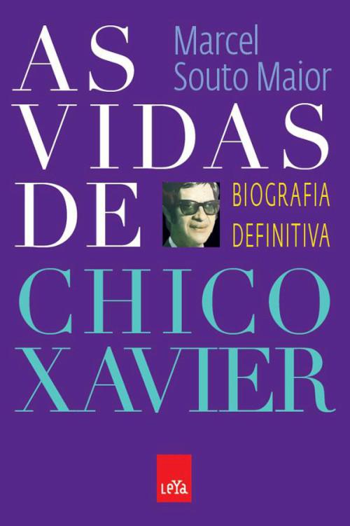 As vidas de Chico Xavier