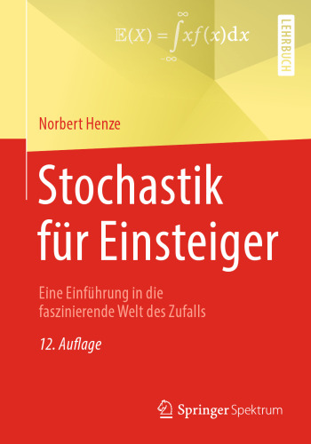 Stochastik für Einsteiger: Eine Einführung in die faszinierende Welt des Zufalls (German Edition)