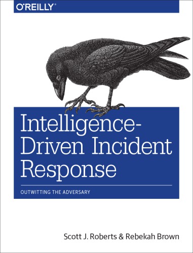 Intelligence-Driven Incident Response: Outwitting the Adversary