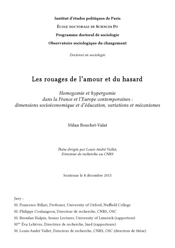 Les rouages de l’amour et du hasard. Homogamie et hypergamie dans la France et l’Europe contemporaines :dimensions socioéconomique et d’éducation, variations et mécanismes