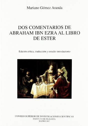 Dos comentarios de Abraham Ibn Ezra al Libro de Ester: edición crítica, traducción y estudio introductorio