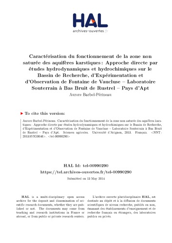 Caractérisation du fonctionnement de la zone non saturée des aquifères karstiques : Approche directe par études hydrodynamiques et hydrochimiques sur le Bassin de Recherche, d’Expérimentation et d’Observation de Fontaine de Vaucluse – Laboratoire Souterrain à Bas Bruit de Rustrel – Pays d’Apt