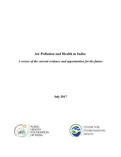 Air Pollution and Health in India: A review of the current evidence and opportunities for the future