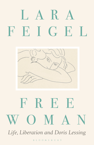 Free Woman: Life, Liberation, and Doris Lessing