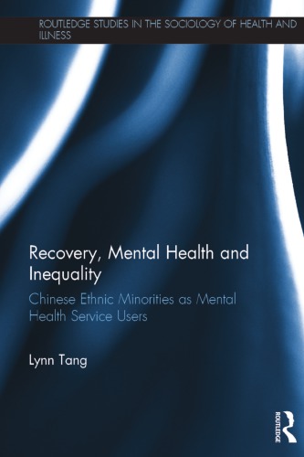 Recovery, Mental Health and Inequality: Chinese Ethnic Minorities as Mental Health Service Users