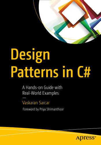 Design Patterns in C#: A Hands-on Guide with Real-World Examples