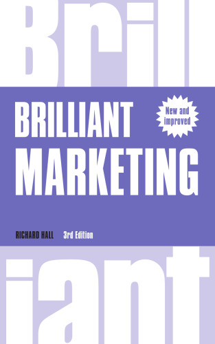 Brilliant marketing : become a brilliantly effective marketer in today’s chaotic world, regardless of the size of your budget