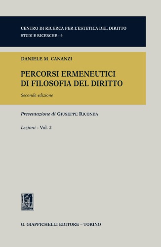 Percorsi ermeneutici di filosofia del diritto : Lezioni - Vol. 2. Preentazione di Giuseppe Riconda.