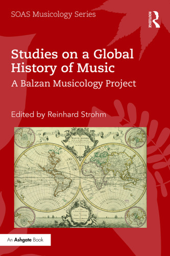 Studies on a Global History of Music: A Balzan Musicology Project