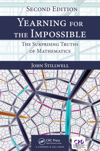 Yearning for the Impossible: The Surprising Truths of Mathematics