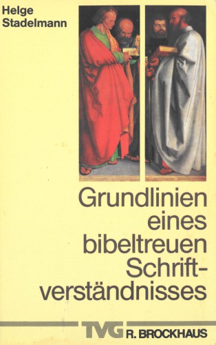 Grundlinien eines bibeltreuen Schriftverständnisses