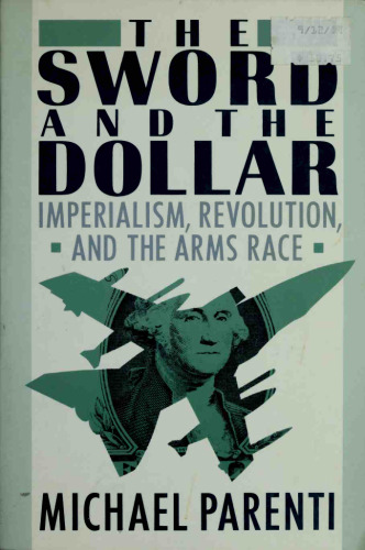 The Sword and the Dollar: Imperialism, Revolution, and the Arms Race