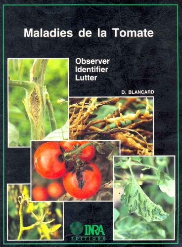 Les maladies de la tomate identifier, connaître, maîtriser