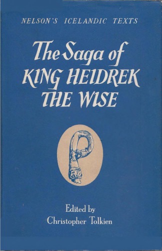 The Saga of King Heidrek the Wise. Saga Heiðreks konungs ins vitra