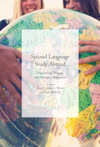 Second Language Study Abroad: Programming, Pedagogy, and Participant Engagement