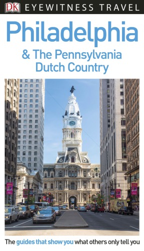 Philadelphia & the Pennsylvania Dutch Country