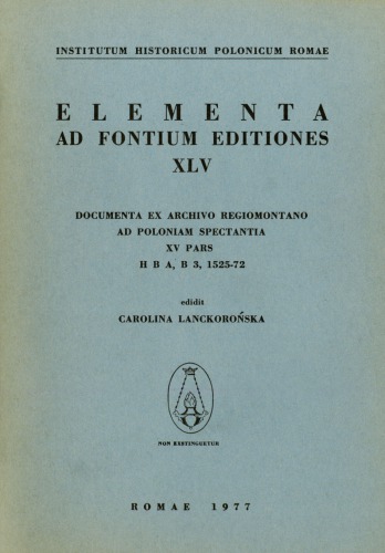 Documenta ex Archivo Regiomontano ad Poloniam spectantia, XV pars, H B A, B 3, 1525–72