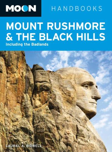 Moon Mount Rushmore & the Black Hills: Including the Badlands