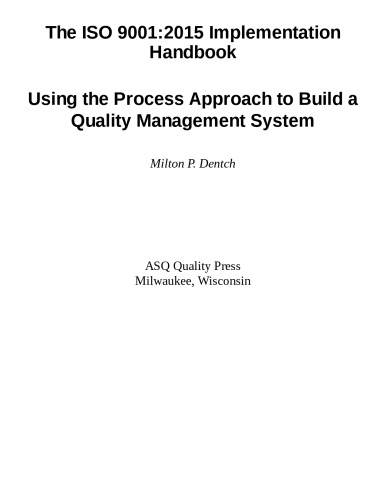 The ISO 9001:2015 Implementation Handbook: Using the Process Approach to Build a Quality Management System