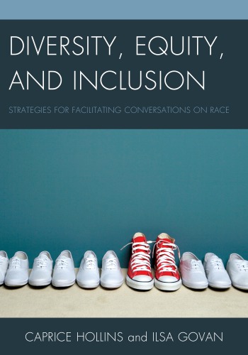 Diversity, Equity, and Inclusion: Strategies for Facilitating Conversations on Race