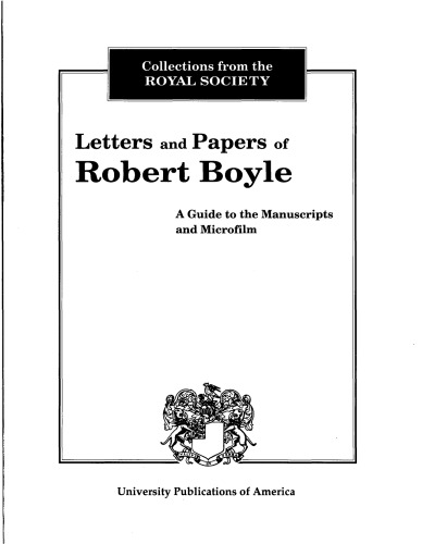 Letters and Papers of Robert Boyle: A Guide to the Manuscripts and Microfilm