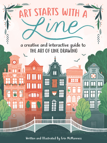 Art Starts with a Line: A creative and interactive guide to the art of line drawing