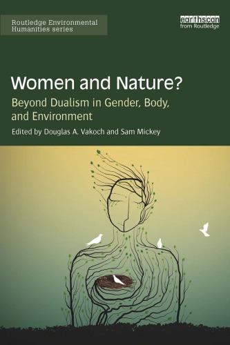 Women and Nature? Beyond Dualism in Gender, Body, and Environment