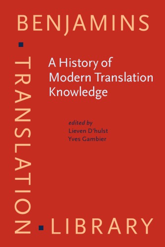 A History of Modern Translation Knowledge: Sources, concepts, effects