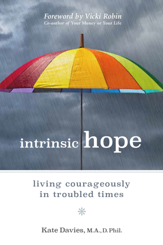 Intrinsic Hope: Living Courageously in Troubled Times