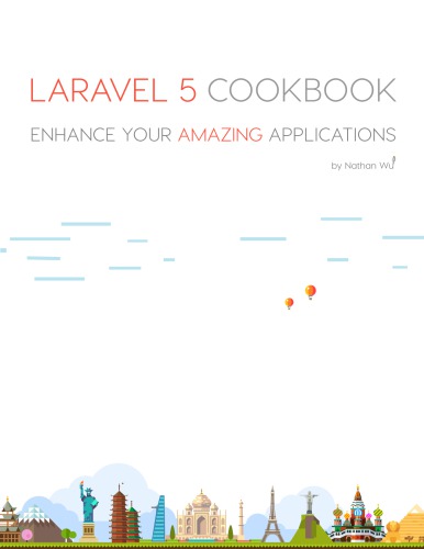 Laravel 5 Cookbook - Enhance Your Amazing Application